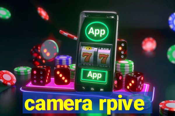 camera rpive